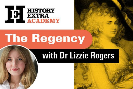Introduction to the Regency, with Dr Lizzie Rogers