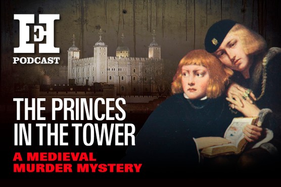 Princes in the Tower HistoryExtra podcast series title card Princes in the Tower HistoryExtra podcast series title card